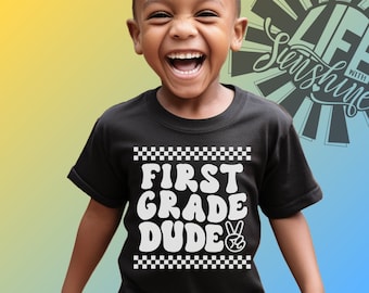 Back To School Dude Shirt: First Grade, Kindergarten