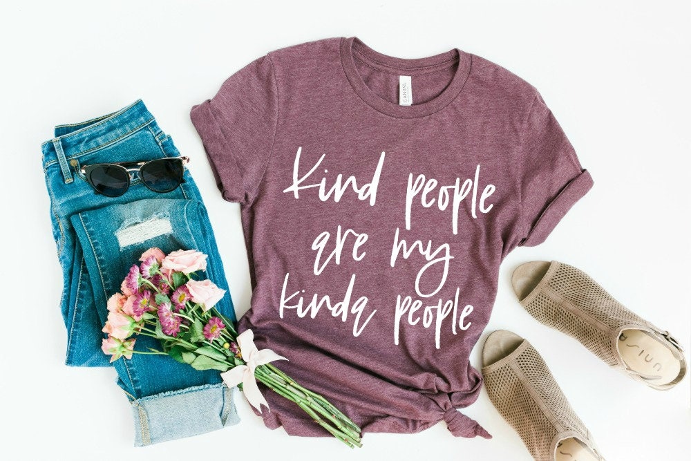 Kind People Are My Kinda People Shirt | Etsy