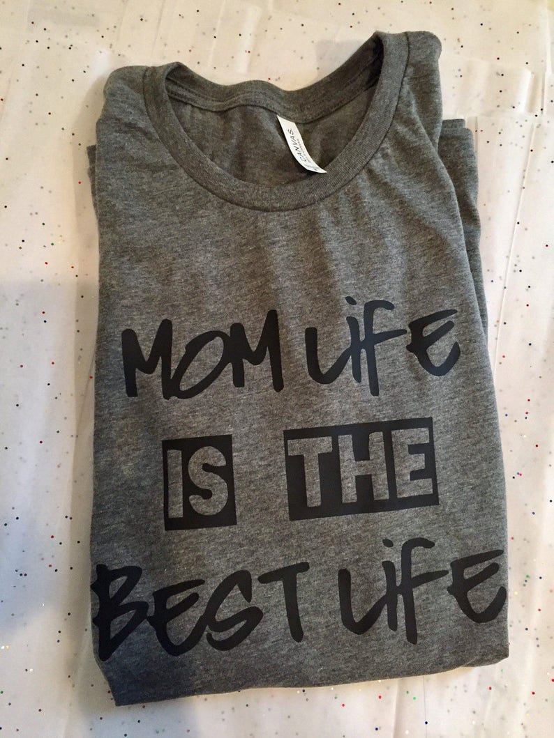 Mom Life is the Best Life Shirt | Etsy