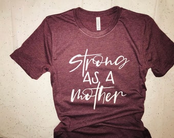 Strong as a Mother Shirt, Mom AF, Mama Bear Shirt, Mom Life Shirt, MomLife Shirt, Motherhood Shirt, Tired As A Mother, Pregnancy Reveal
