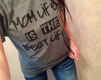 Mom Life is the Best Life Shirt