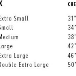 May include: Unisex size chart showing chest measurements in inches. Sizes include XS, S, M, L, XL, and 2XL.  Extra Small is 31 to 34 inches, Small is 34 to 37 inches, Medium is 38 to 41 inches, Large is 42 to 45 inches, Extra Large is 46 to 49 inches, and Double Extra Large is 50 to 53 inches.