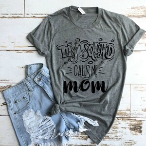 My Squad Calls Me Mom Shirt Mama Bear Shirt, Mom Shirt, Mom Life Shirt, Boy Mom Shirt, Girl Mom Shirt, Mom of Boys, Mom of Girls image 4