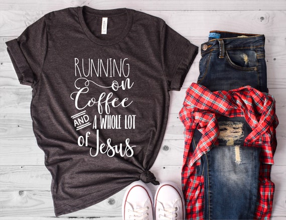 Running on coffee & a whole whole lot of Jesus© Christian | Etsy