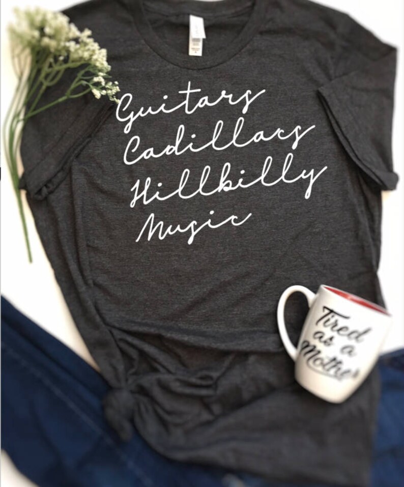 Guitars Cadillacs hillbilly music shirt coffee shirt country Etsy