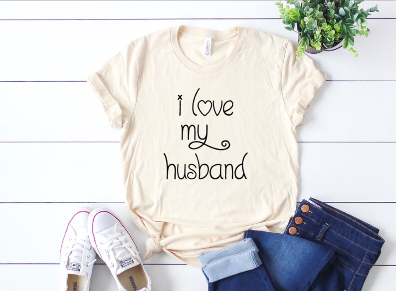 I love my husband shirt I love my husband t-shirt wifey | Etsy