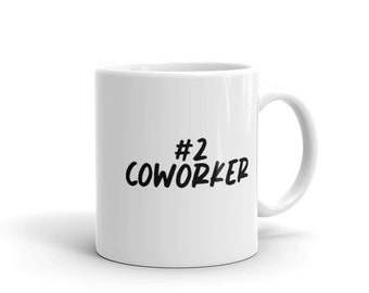 2nd Best Coworker Mug - Funny Gift for Colleague - #2 Coworker - Gag Gift - Novelty Gift