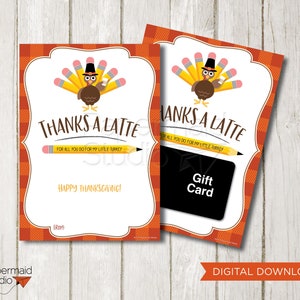 Thanksgiving Teacher Coffee Gift Card Holder imprimable - Teacher Thanksgiving Card - Teacher Thank You Thanks a Latte Babysitter Daycare