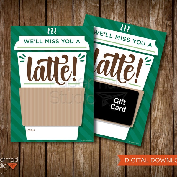 We'll Miss You a Latte Coffee Gift Card Holder Printable - Preschool Teacher Thank You - Employee Retirement Card - Coworker Goodbye Gift