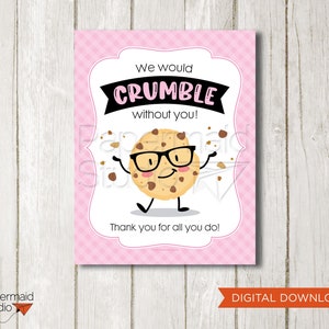 Employee Appreciation Gift - Staff Appreciation Printable - Teacher Appreciation Cookie Sign - Administrative Professionals We Would Crumble