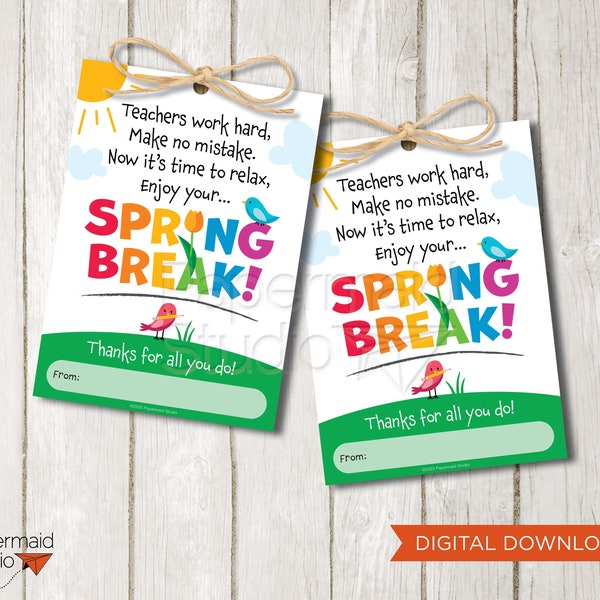 Teacher Spring Break Tag - Teacher Easter Break Gift Tag Printable - Teaching Staff Spring Break Gift - PTO PTA Happy Spring Break Card