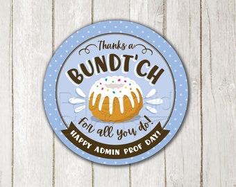 Employee Appreciation Gift Printable - Bundt Cake Sticker - Administrative Professionals Day Gift - Bundt Cake Thanks a Bundt'ch Tag