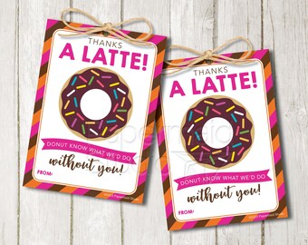 Thanks a Latte Printable - Donut Gift Tag - Coffee And Donuts Card - Employee Appreciation Gift - Donut Know What We'd Do Without You