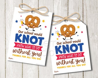 May include: Two printable gift tags featuring a cartoon pretzel with a pencil. The text on the tags reads "Our school would knot know what to do without you! Thanks for all you do!"