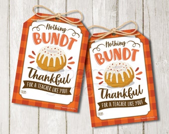 Bundt Cake Tag - Thanksgiving Bundt Cake Teacher Printable - Nothing Bundt Thankful - Bundt Cake Gift Tag - Bundt Tag Teacher - Bundt Gift