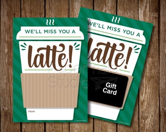 We'll Miss You a Latte Coffee Gift Card Holder Printable - Preschool Teacher Thank You - Employee Retirement Card - Coworker Goodbye Gift