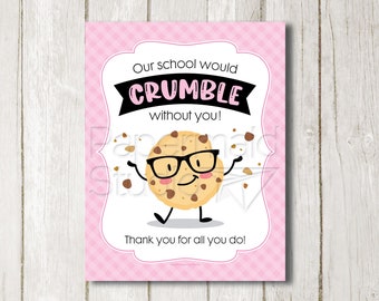 Teacher Appreciation Gift - Teacher Appreciation Cookie Sign - Appreciation Week Printable - PTA Decoration - We Would Crumble Without You