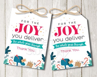 May include: Two printable gift tags with a white background and colorful Christmas illustrations. The text on the tags reads "For the Joy you deliver the whole year through. Thank You."