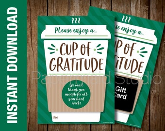 May include: A green and brown printable gift card design with a coffee cup graphic and the text "Cup of Gratitude". The card includes a space for a gift card and a message.