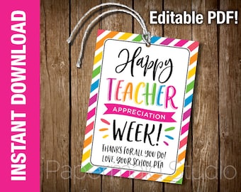 May include: Printable teacher appreciation week tag with a rainbow striped border. The tag says "Happy Teacher Appreciation Week! Thanks for all you do! Love, Your School PTA".