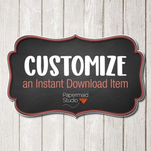 PERSONALISIEREN Sie jeden Sofort-Download-Artikel - Text / Wortlaut ändern - Gesamtgröße ändern - Farben ändern - Designelemente verschieben / hinzufügen