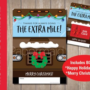 May include: A printable Christmas gift card design featuring a cartoon illustration of a brown truck decorated with Christmas lights and a wreath. The text reads "Thanks for always going the extra mile!" and includes the options for "Happy Holidays!" or "Merry Christmas!"