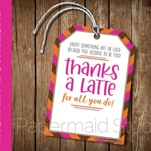 PRINTABLE Coffee Gift Tag - Teacher Appreciation Tag - Thanks a Latte Thank You Card - PTO PTA School Gift End of Year - Staff Customer