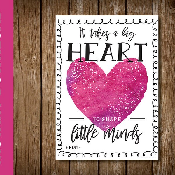 PRINTABLE Teacher Valentine's Day Card -Valentine card for Teaching Staff PTO PTA Therapist - It Takes a Big Heart to Shape Little Minds