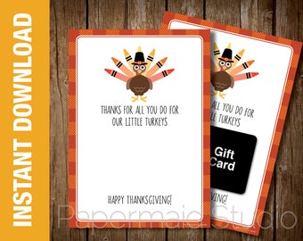 PRINTABLE Teacher Thanksgiving Gift Card Holder - School Teacher Thanksgiving Card - Teacher Thank You Little Turkeys Babysitter Daycare