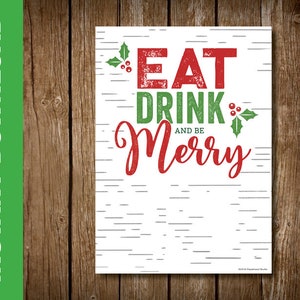 DRUCKBARE Essen und Trinken Weihnachtskarte -- Restaurant Urlaubskarte -- Bar Geschenkkartenhalter -- Eat Drink And Be Merry