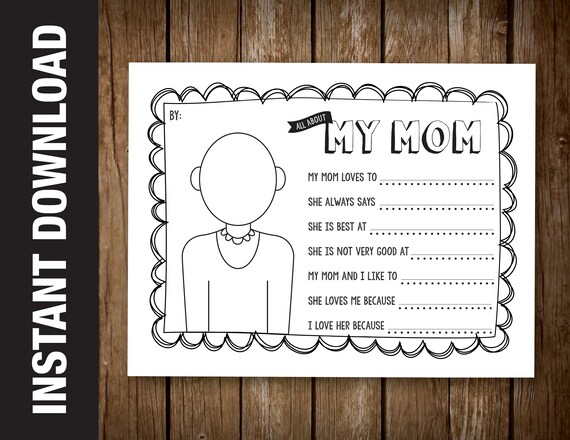 PRINTABLE Mom Gift Portrait Coloring Sheet and Questionnaire Gift / Card "All About My Mom" Mom Birthday Gift Printable