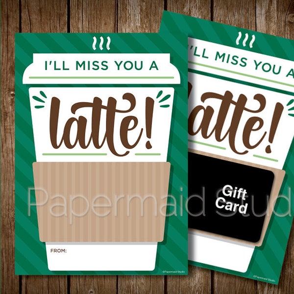 PRINTABLE I'll Miss You a Latte Coffee Gift Card Holder - Preschool Teacher Thank You - Long Distance Boss Employee Staff Appreciation