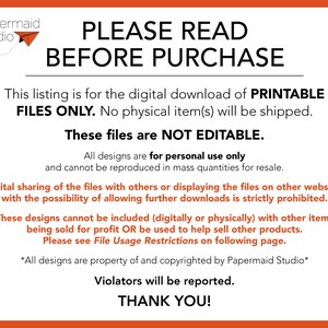 May include: A white text box with a red background. The text reads "PLEASE READ BEFORE PURCHASE" in large, bold letters. The text continues with information about the digital download of printable files only, that the files are not editable, and that the designs are for personal use only. The text also states that digital sharing of the files is prohibited. The text concludes with "Violators will be reported. THANK YOU!"