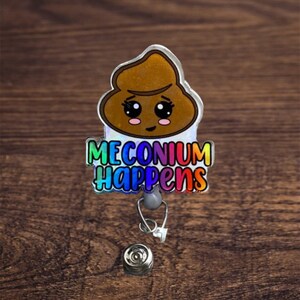 Meconium Happens Interchangeable Badge Reel