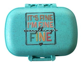 Everything’s Fine Pill/Jewelry Case