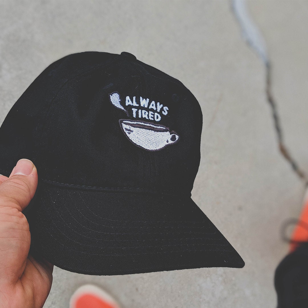 Always Tired hat ( free shop sticker)