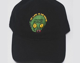 My life is a B Movie Alien cap
