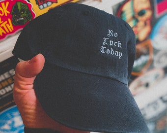 No Luck Today hat