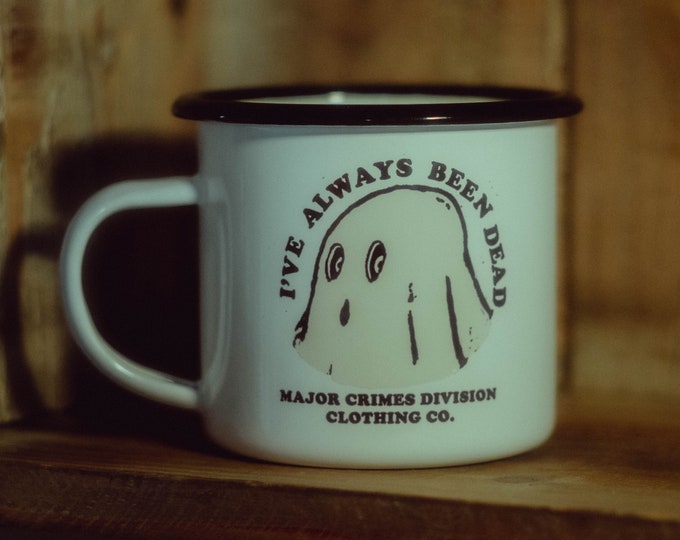 I've always been dead - Ghost Coffee Mug 12oz (354ml)