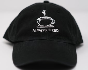 Always Tired hat