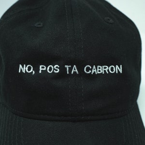 No, Pos ta Cabron hat