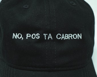 No, Pos ta Cabron hat