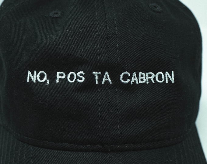 No, Pos ta Cabron hat (+ free shop sticker)