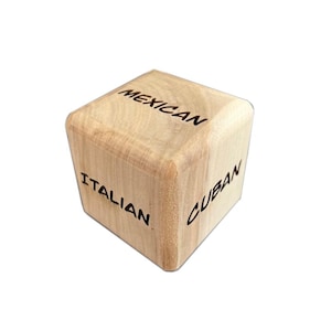 May include: Wooden cube with the words "MEXICAN", "ITALIAN", and "CUBAN" printed on the sides.