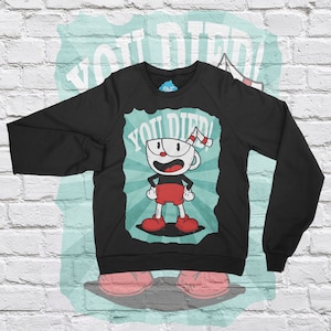 CUPHEAD || Sweatshirt designed by us, with love.