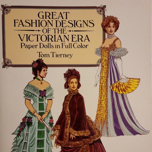 Victorian Era Fashion Designs Paper Dolls, 1800's Beautiful Costume Paper Dolls, Vintage Ladies in Gorgeous Gowns and Evening Dresses