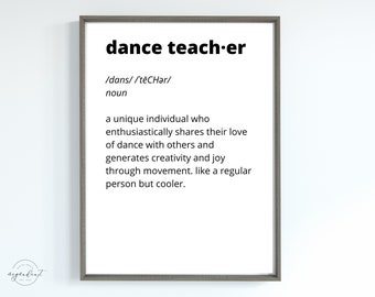 Dance Teacher Definition Wall Art | Studio Decor | Downloadable Print | Dancer | Ballet Teacher | Tap Instructor | Dance Teacher Gift