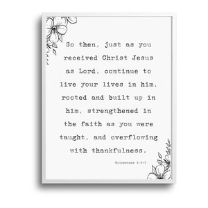 Colossians Bible Verse Digital Print | Quotes for Gratefulness and Steadiness | Colossians 2: 6-7 Wall Art | Downloadable Instant Print