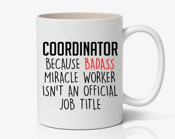 Coordinator Mug, Coordinator Present, Coordinator Gift Ideas, Coordinator Travel Mug, Coordinator Tumbler, Best Coordinator Mug K110
