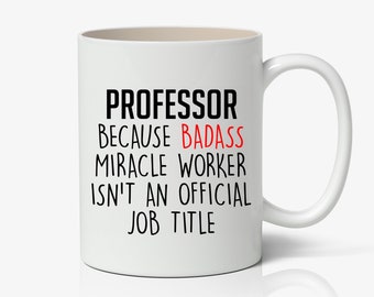 Professor Mug, Professor Present, Professor Gift Ideas, Professor Travel Mug, Professor Tumbler, Best Professor Mug K124